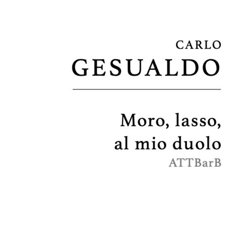 Gesualdo: Moro, lasso, al mio duolo