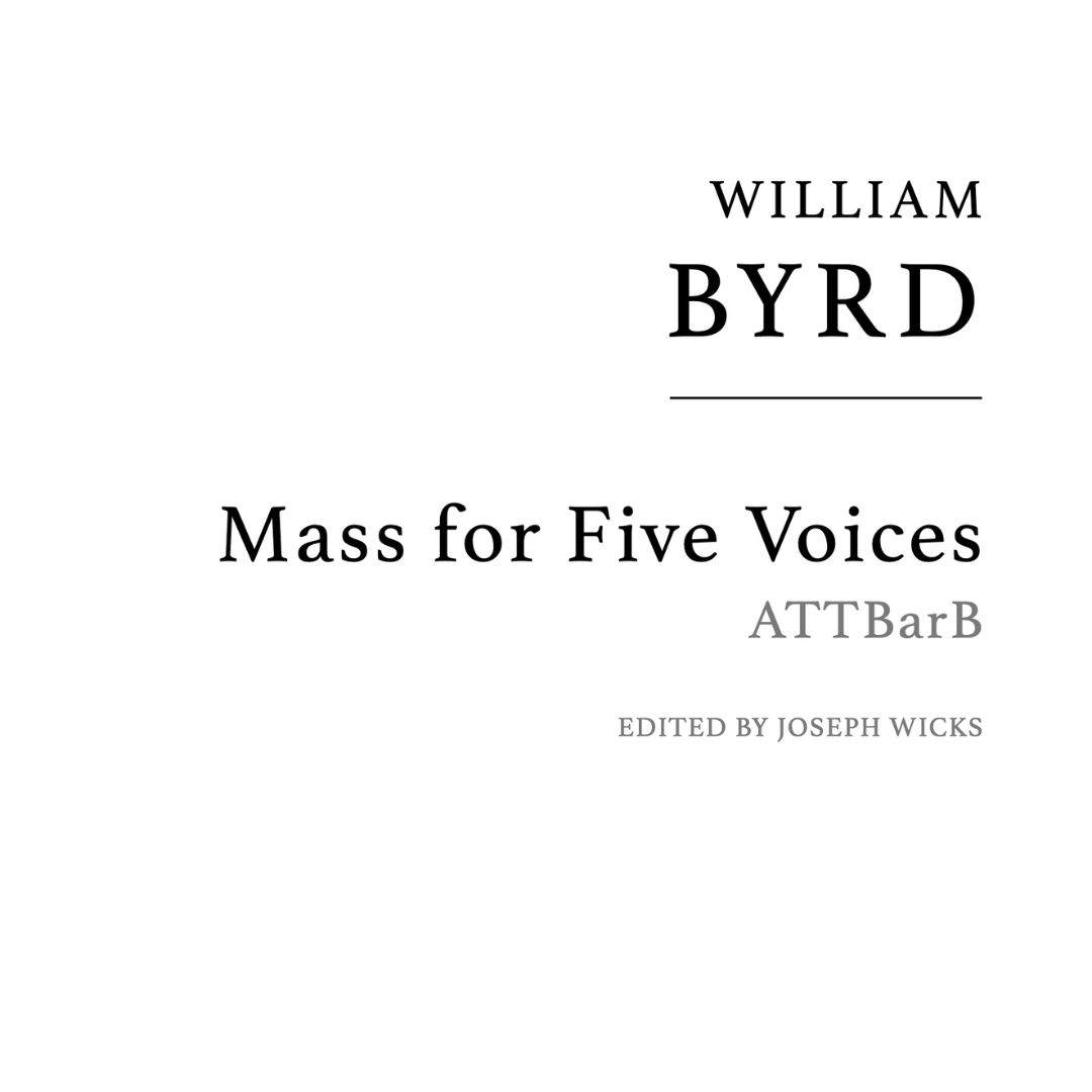 Byrd: Mass for Five Voices