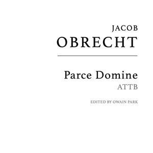 Obrecht: Parce Domine